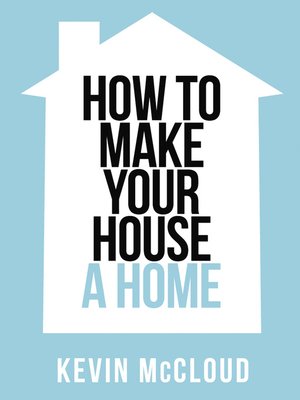cover image of Kevin McCloud's How to Make Your House a Home (Collins Shorts, Book 3)